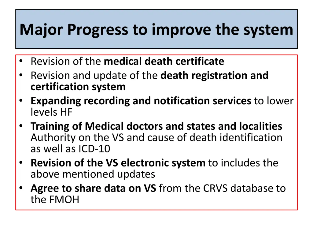 major progress to improve the system