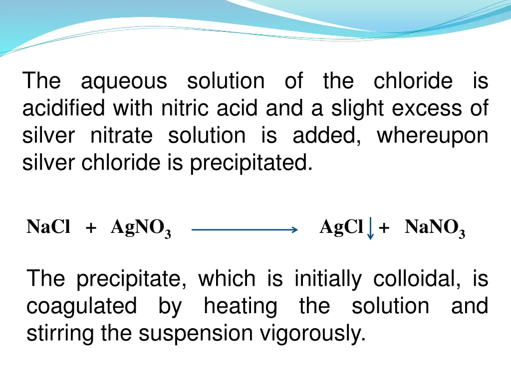 the aqueous solution of the chloride is acidified