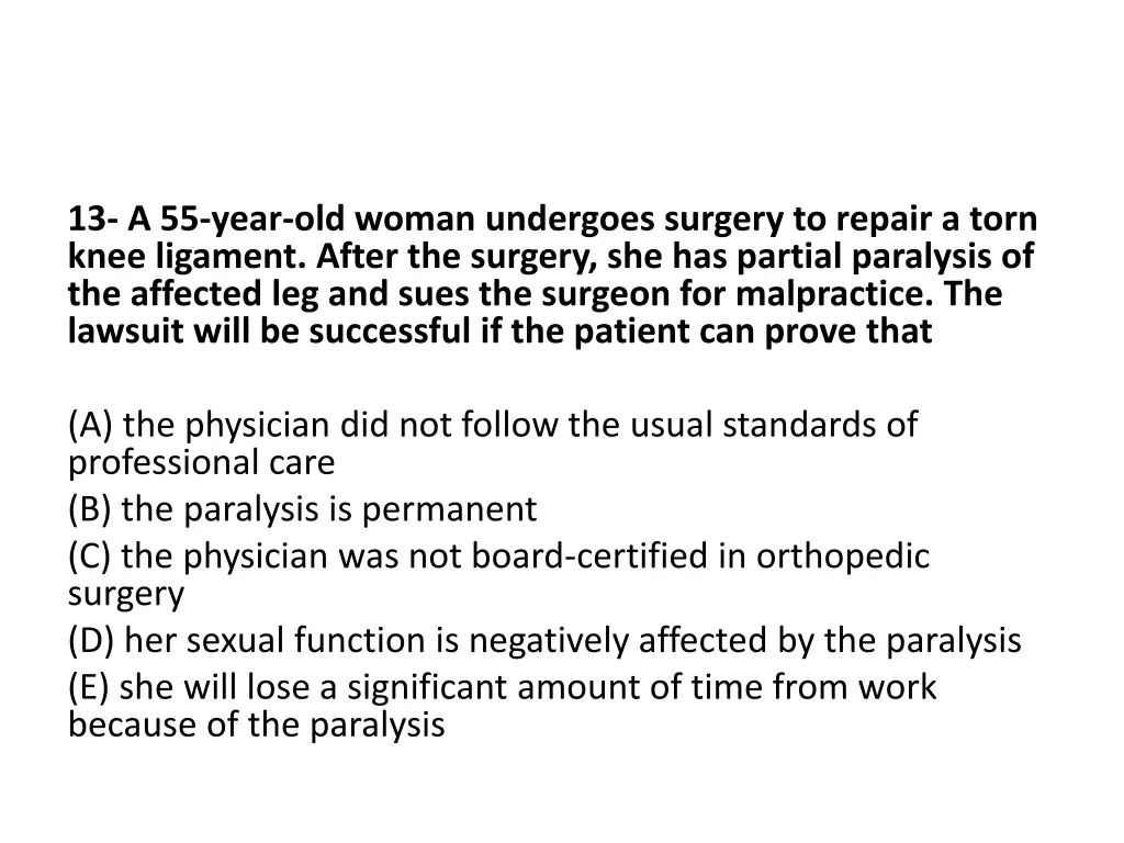 13 a 55 year old woman undergoes surgery