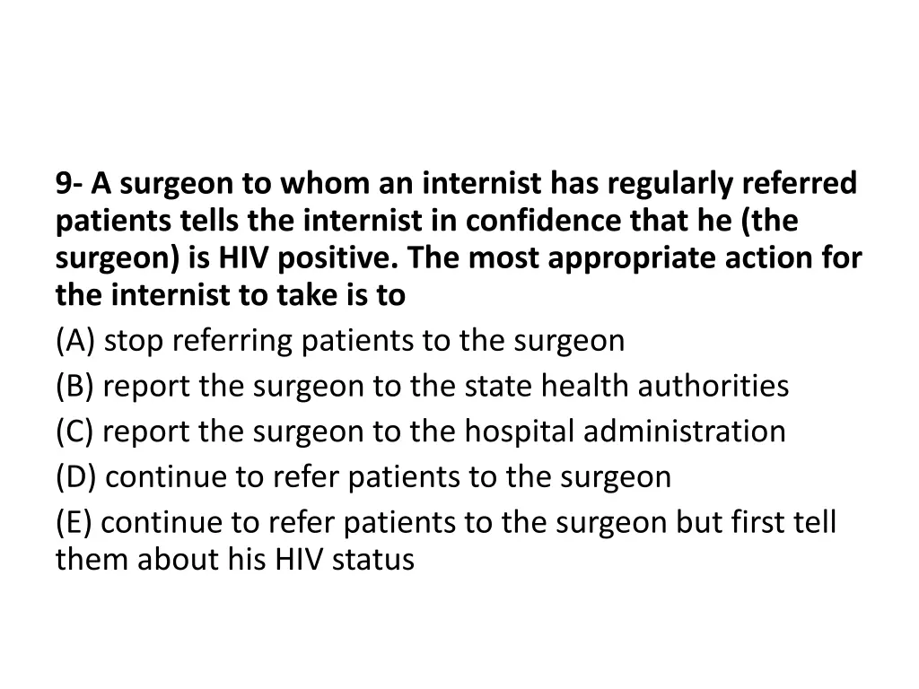 9 a surgeon to whom an internist has regularly