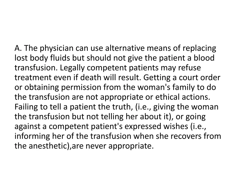 a the physician can use alternative means