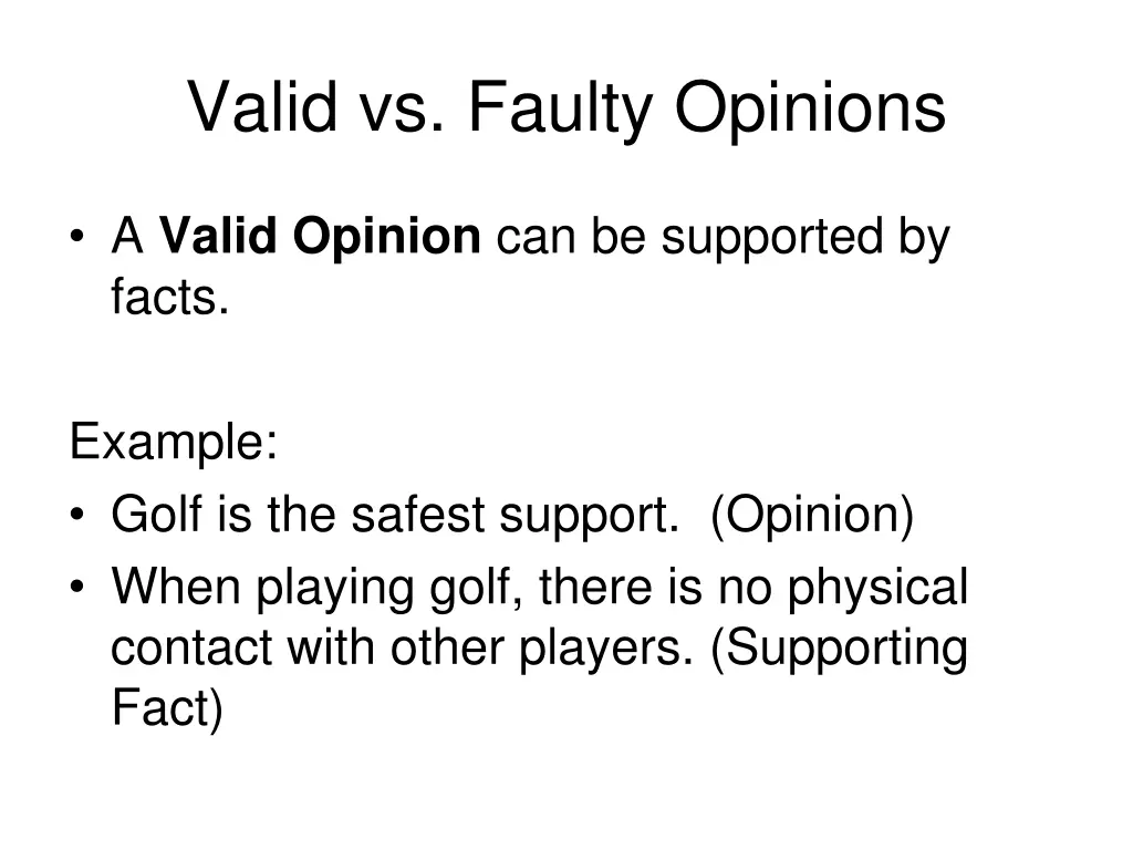 valid vs faulty opinions