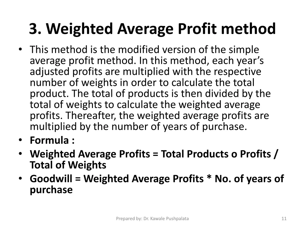 3 weighted average profit method this method