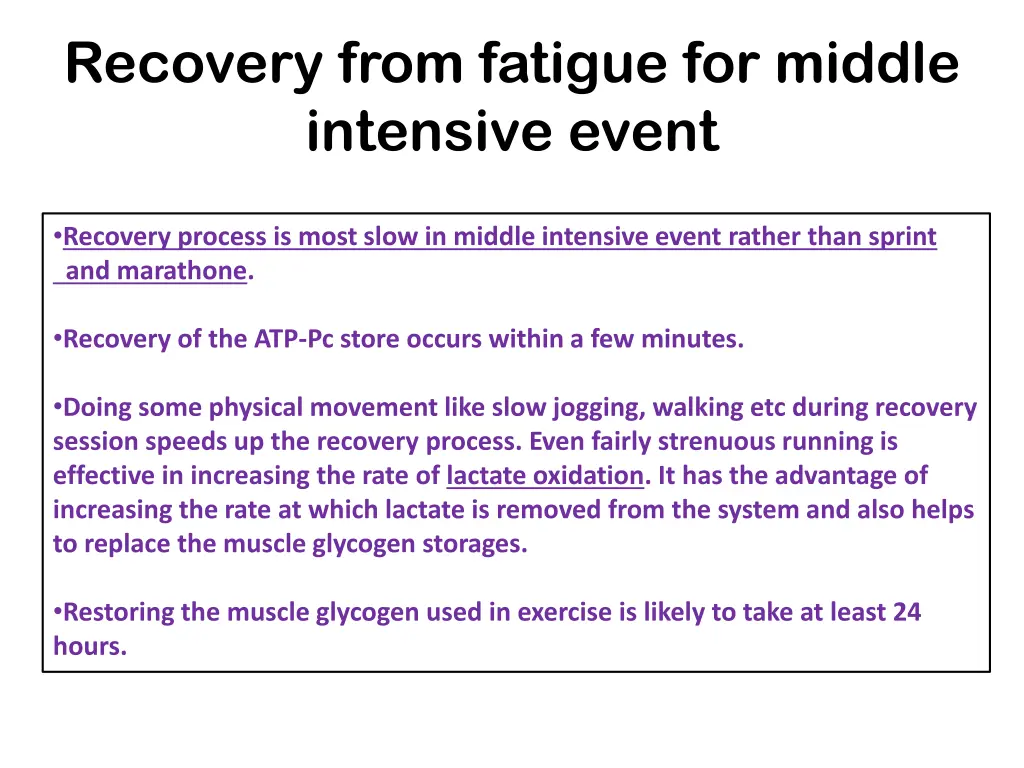 recovery from fatigue for middle intensive event