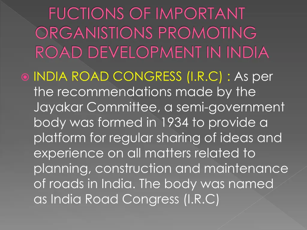 fuctions of important organistions promoting road