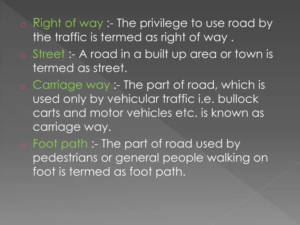 o r ight of way the privilege to use road