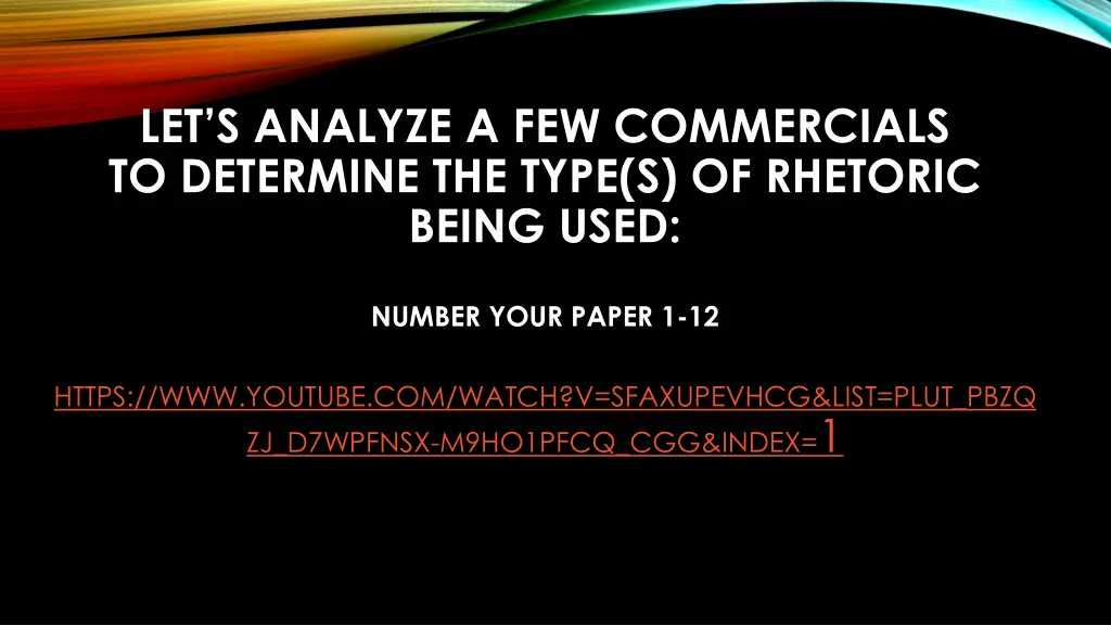 let s analyze a few commercials to determine