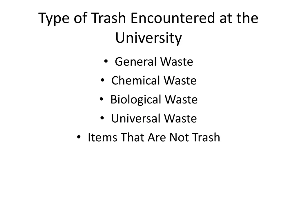 type of trash encountered at the university