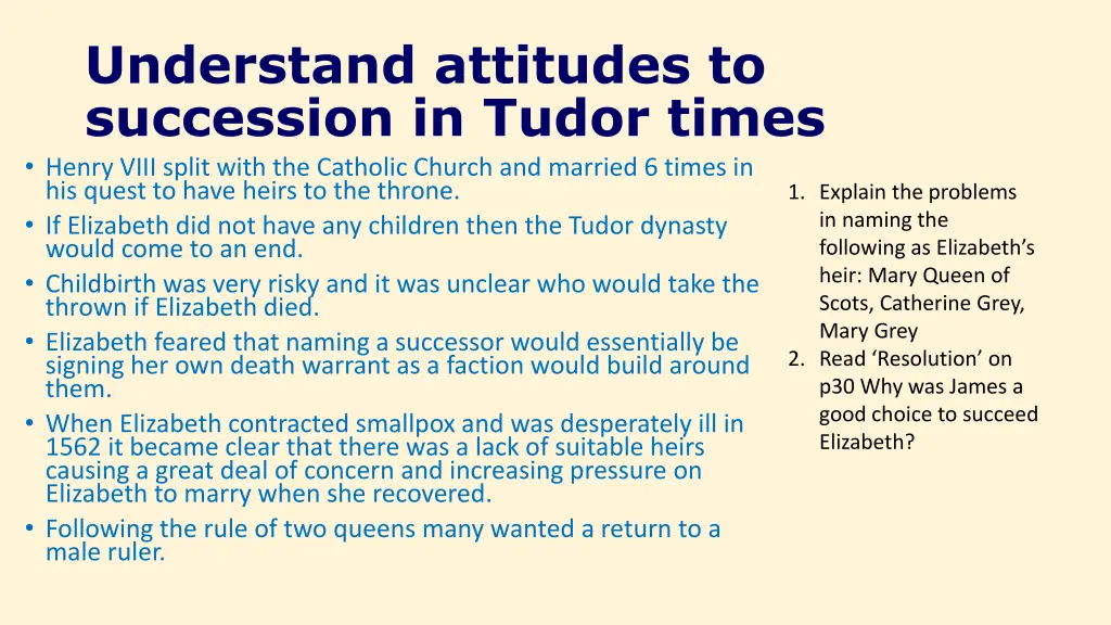 understand attitudes to succession in tudor times