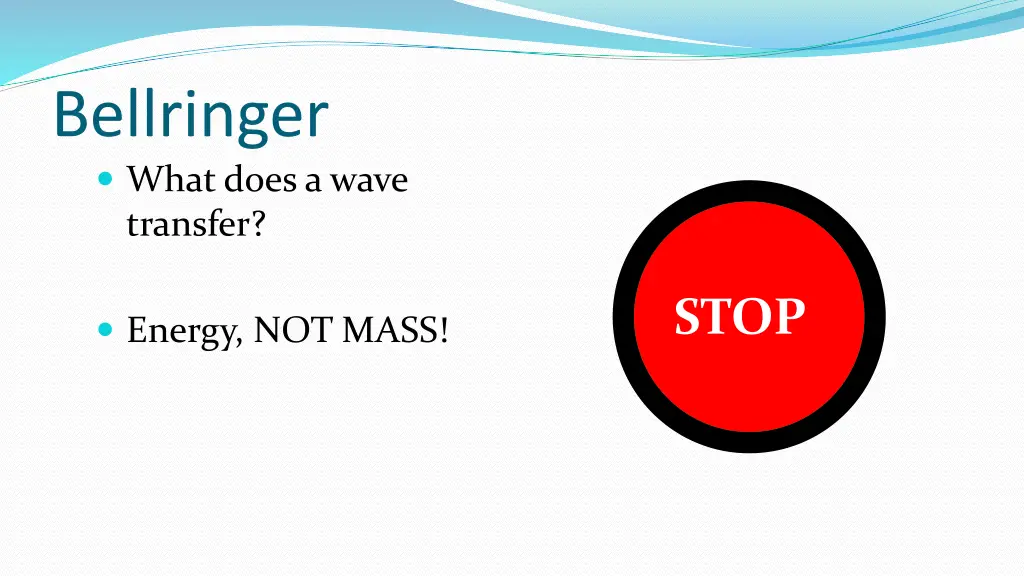 bellringer what does a wave transfer