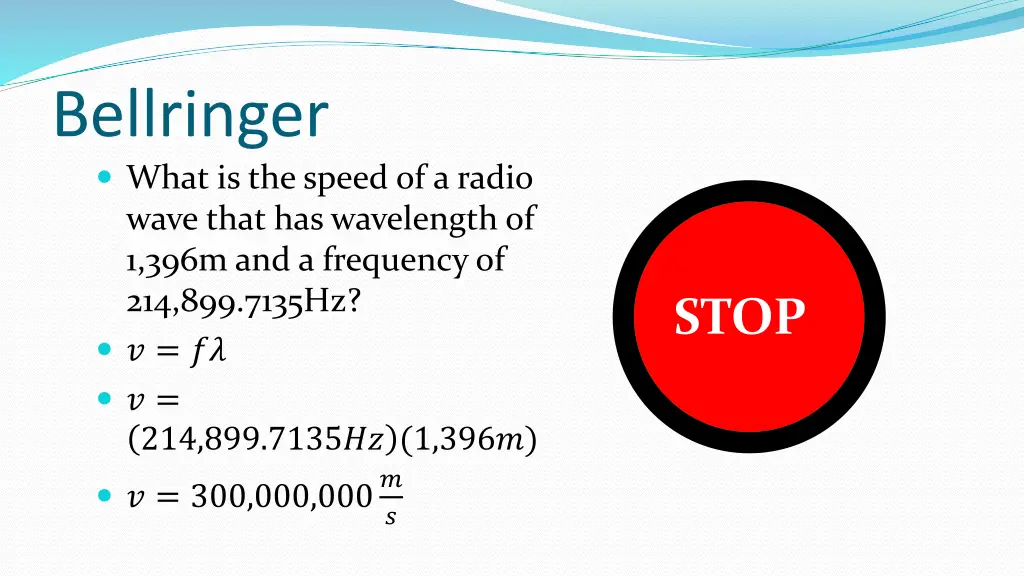 bellringer what is the speed of a radio wave that