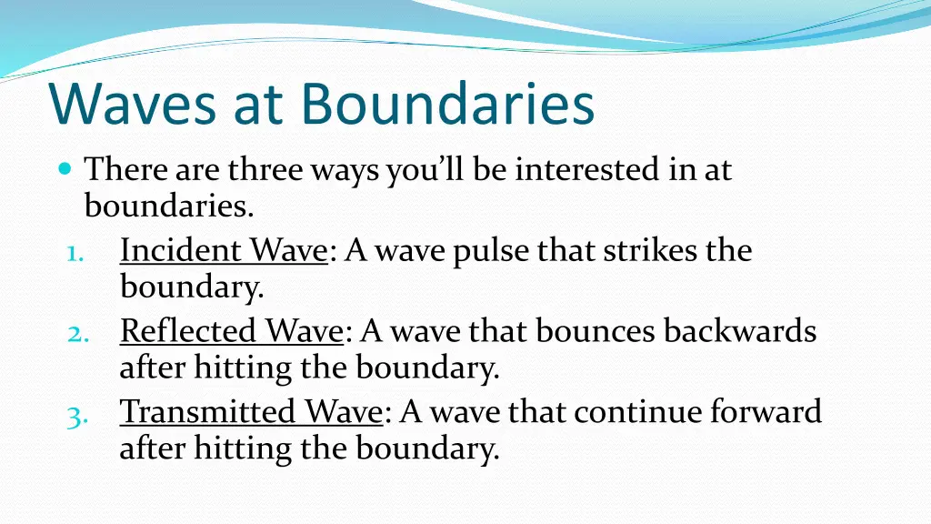 waves at boundaries there are three ways