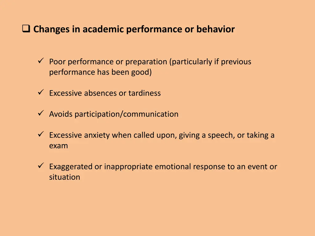 changes in academic performance or behavior