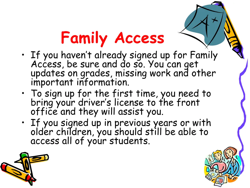 family access if you haven t already signed