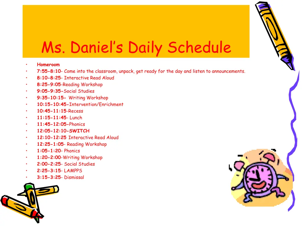 ms daniel s daily schedule