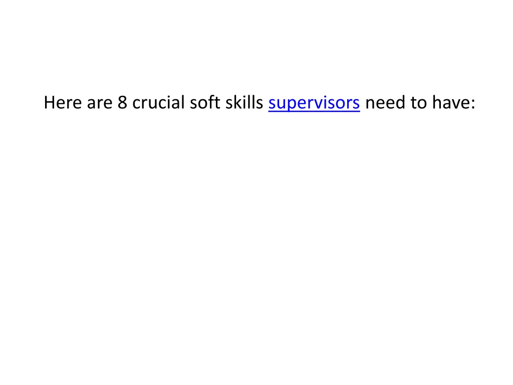 here are 8 crucial soft skills supervisors need