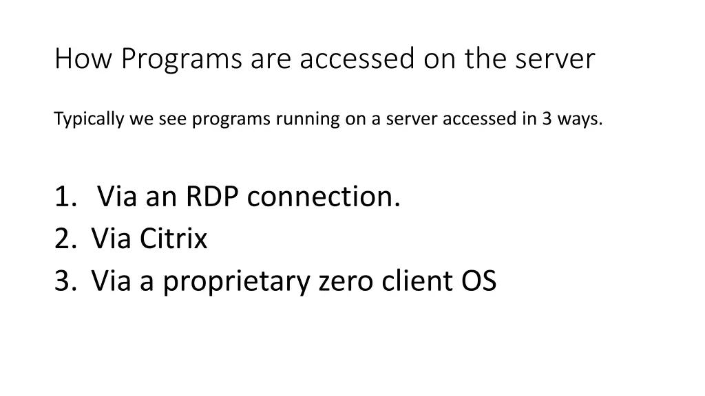 how programs are accessed on the server