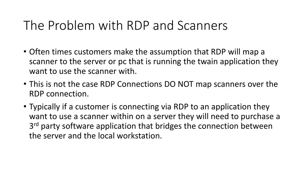 the problem with rdp and scanners