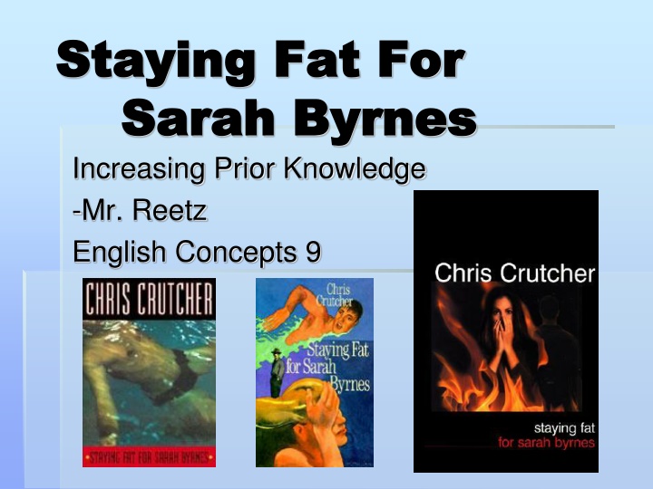 staying fat for staying fat for sarah byrnes