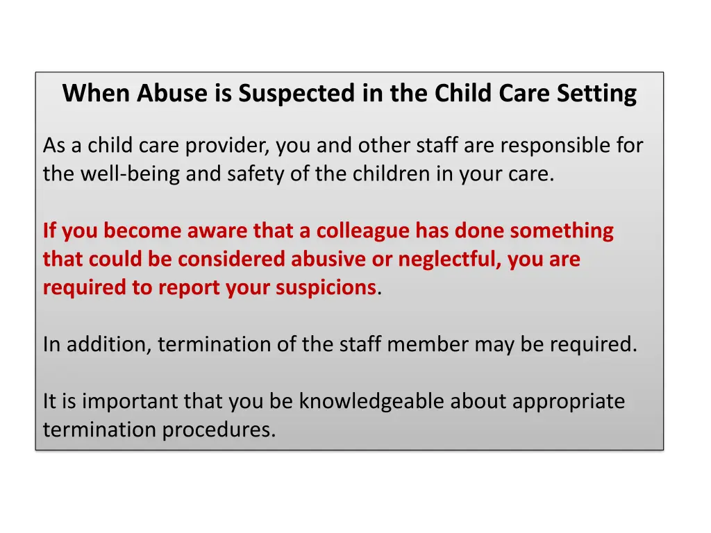 when abuse is suspected in the child care setting