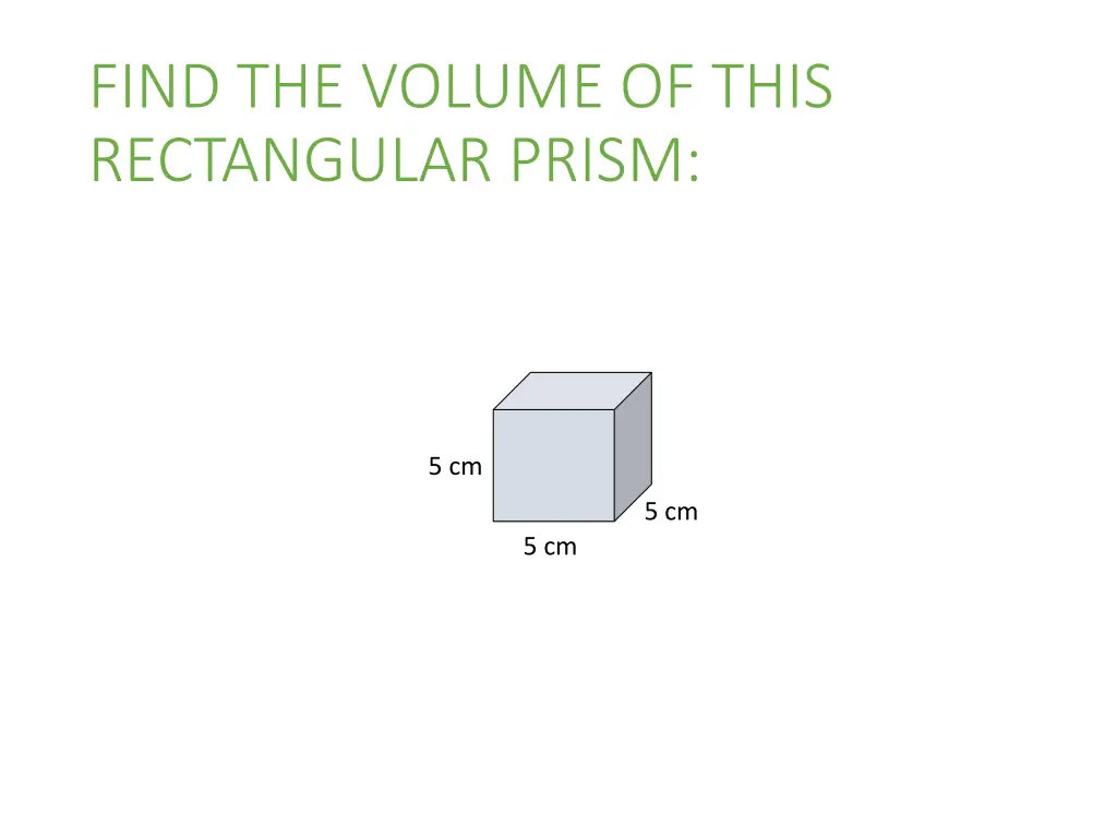 find the volume of this rectangular prism 1