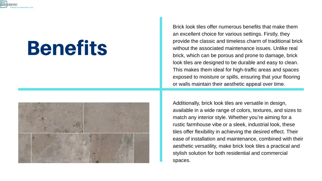 brick look tiles offer numerous benefits that