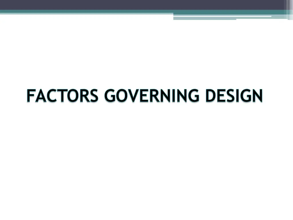 factors governing design