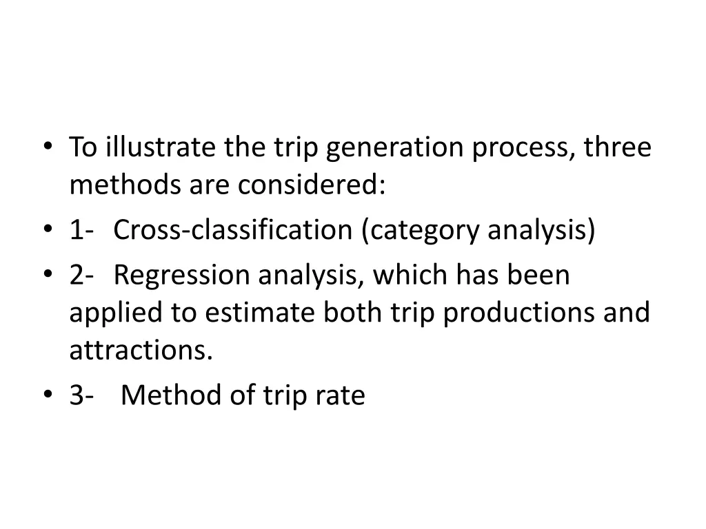 to illustrate the trip generation process three