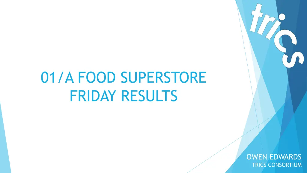 01 a food superstore friday results