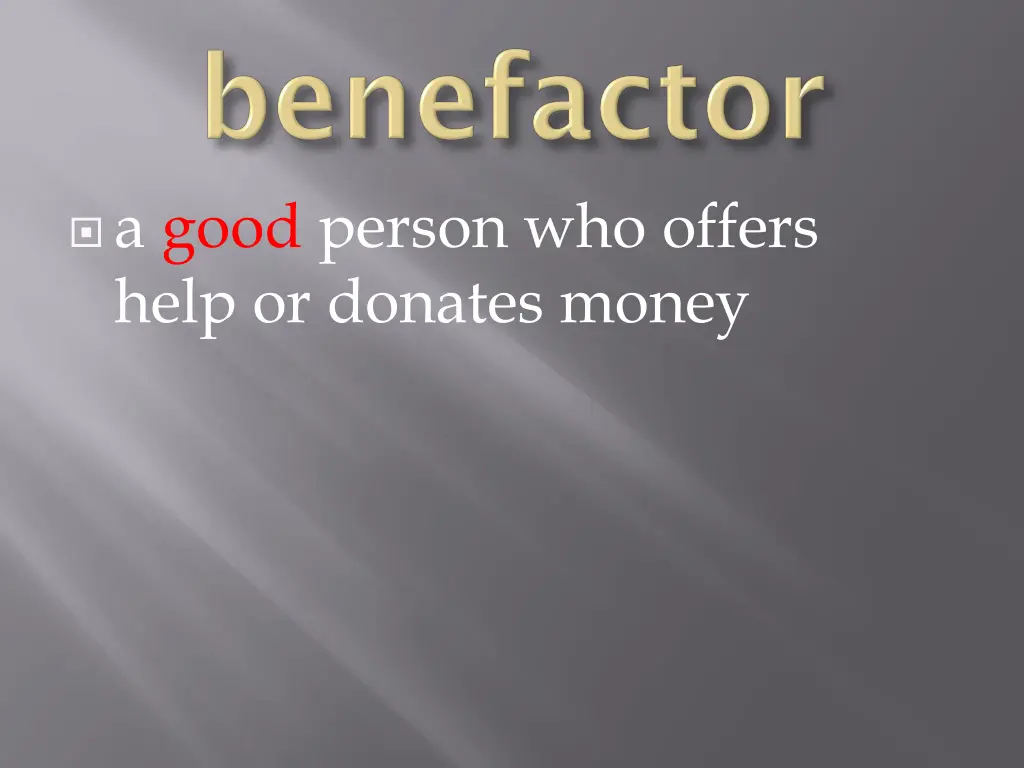 a good person who offers help or donates money