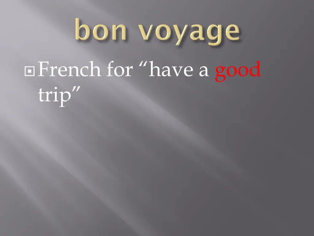 french for have a good trip