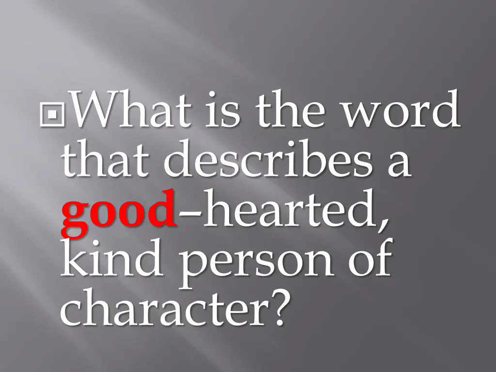 what is the word that describes a good hearted