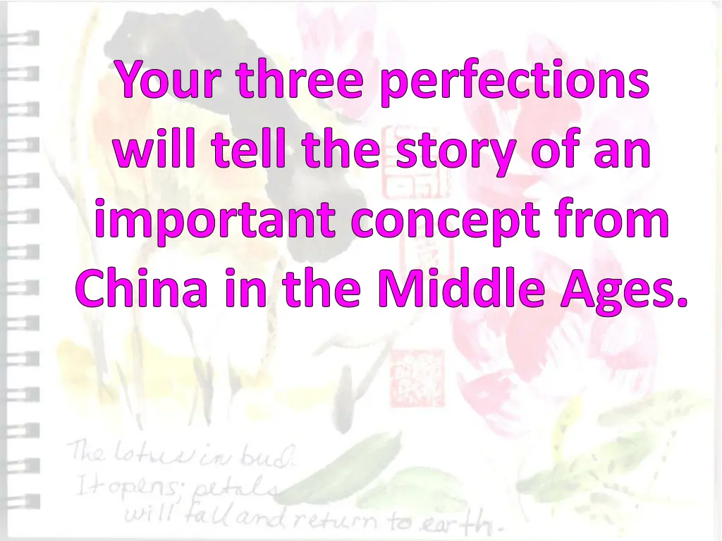 your three perfections will tell the story