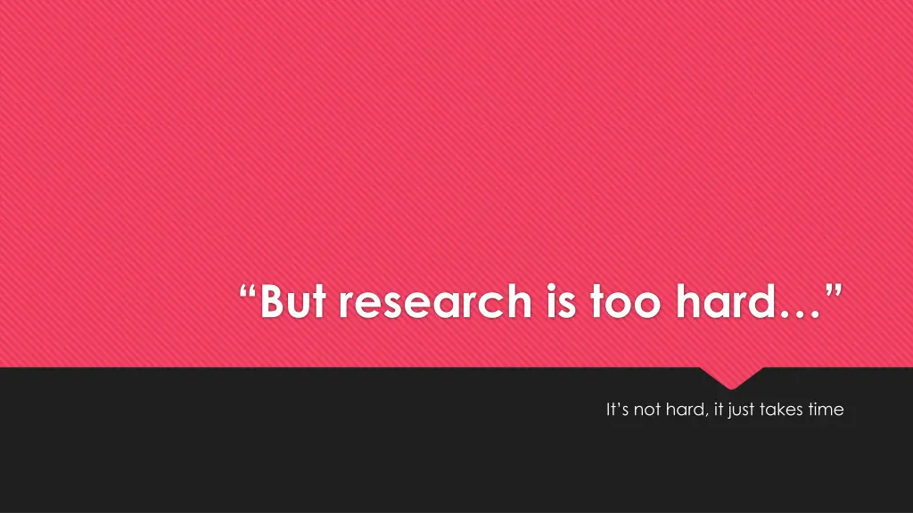 but research is too hard