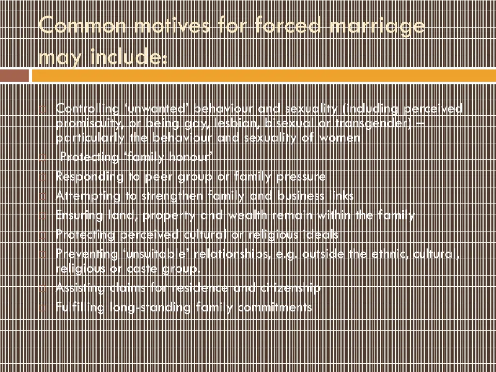 common motives for forced marriage may include