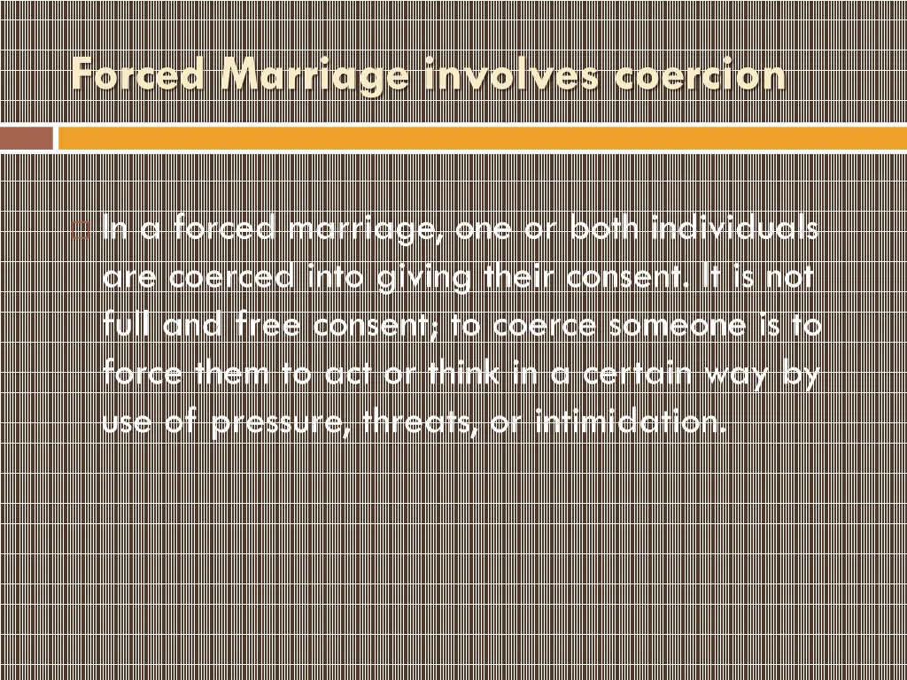 forced marriage involves coercion