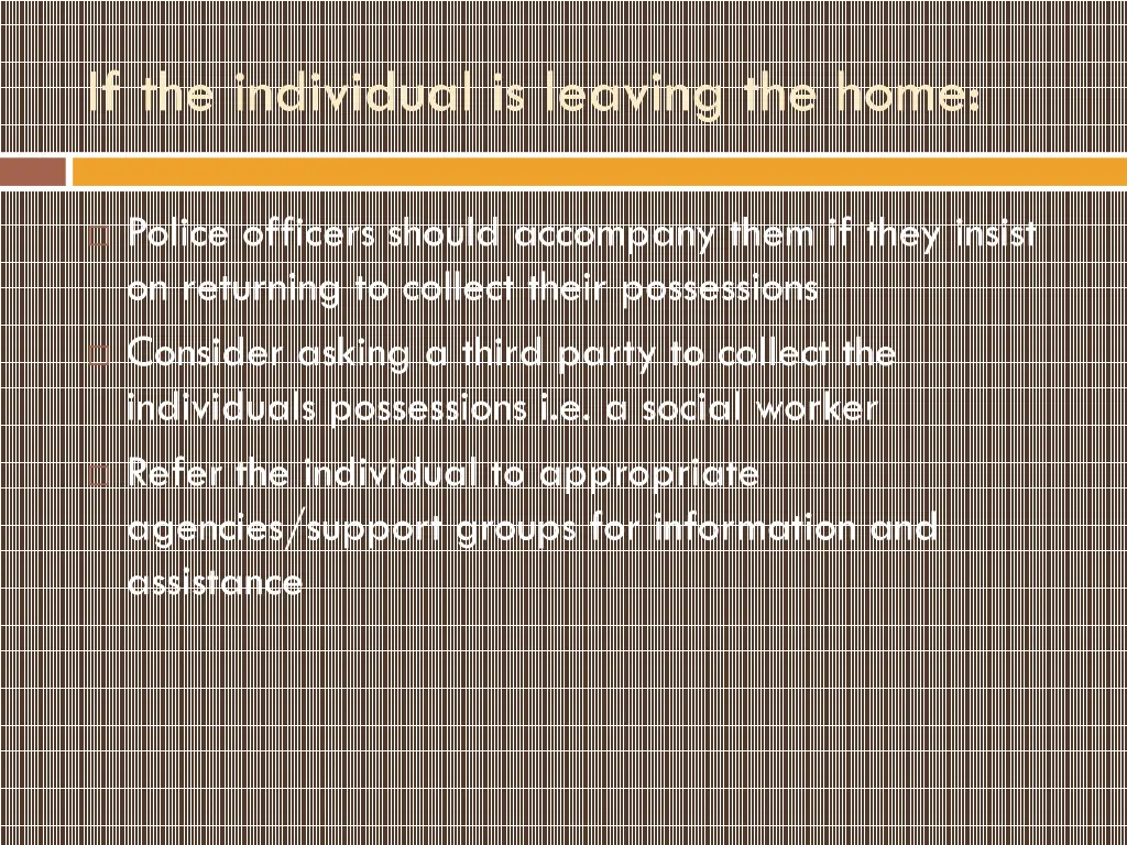 if the individual is leaving the home