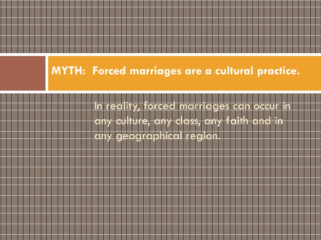 myth forced marriages are a cultural practice