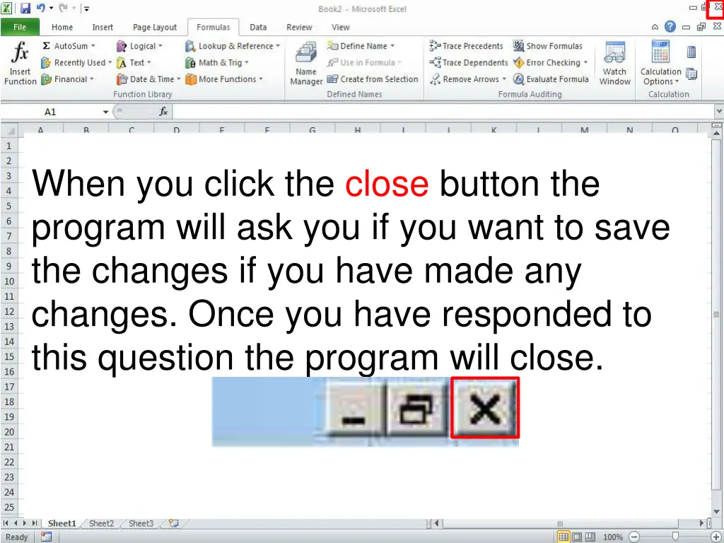 when you click the close button the program will