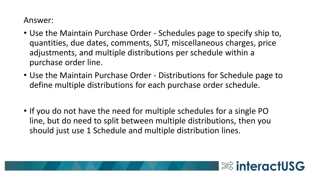 answer use the maintain purchase order schedules