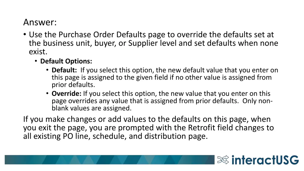 answer use the purchase order defaults page