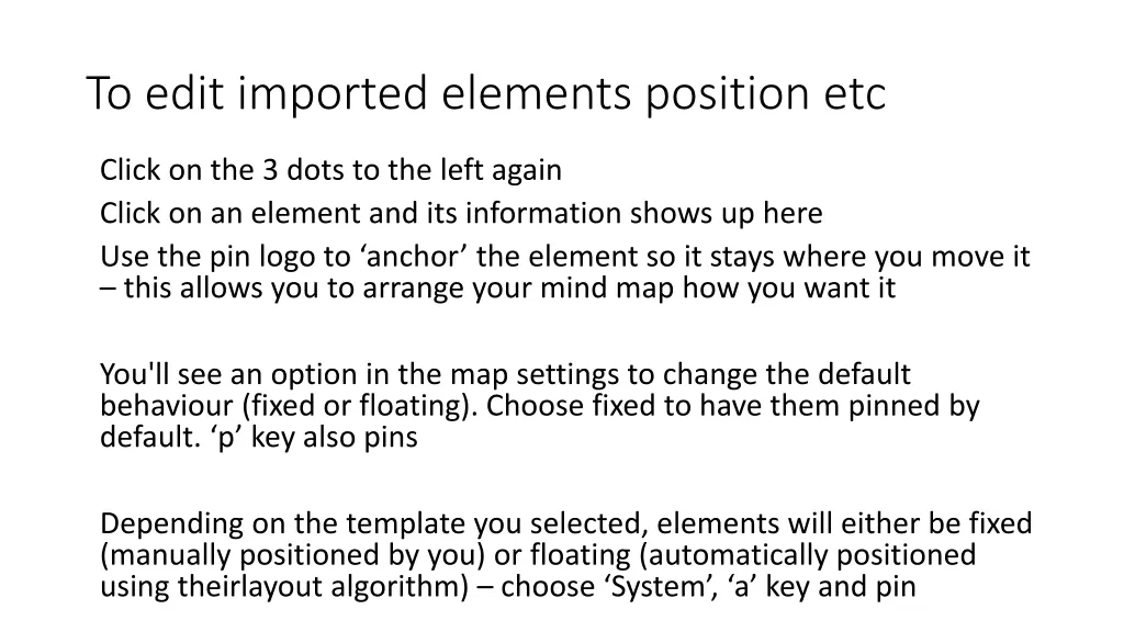 to edit imported elements position etc