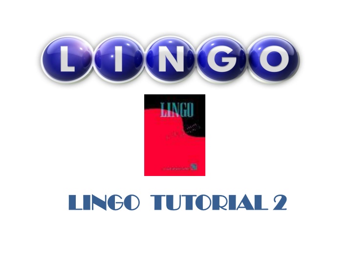 lingo tutorial 2 lingo tutorial 2