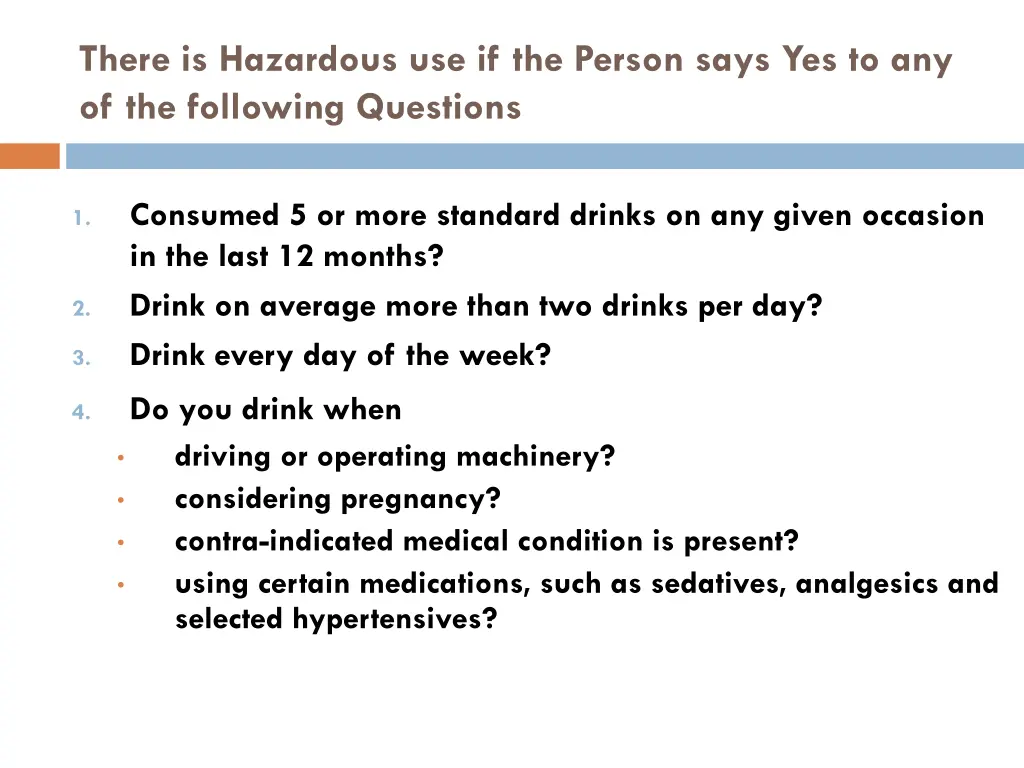 there is hazardous use if the person says