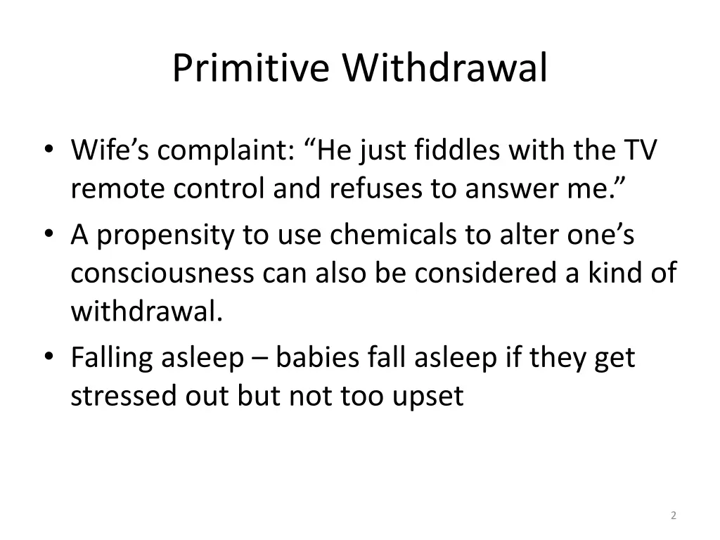 primitive withdrawal