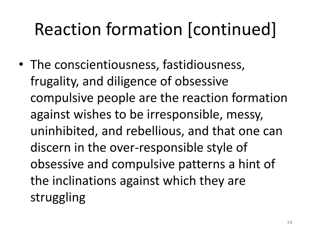 reaction formation continued