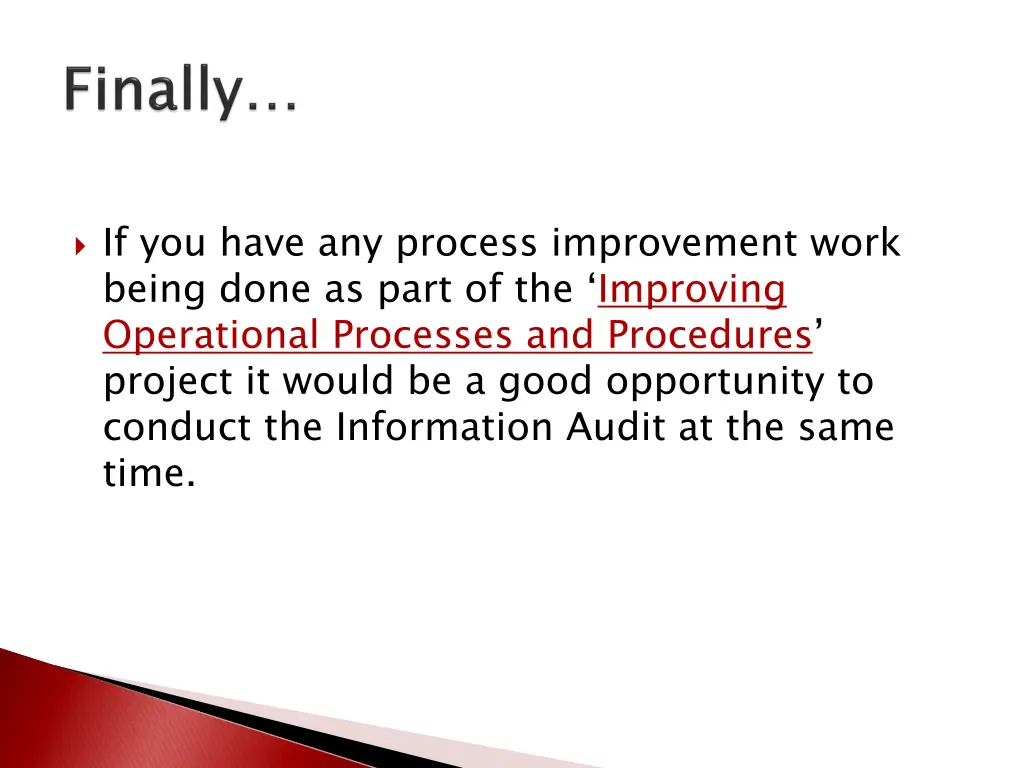 if you have any process improvement work being