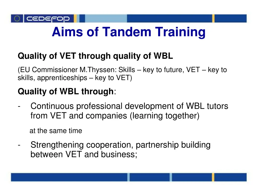 aims of tandem training