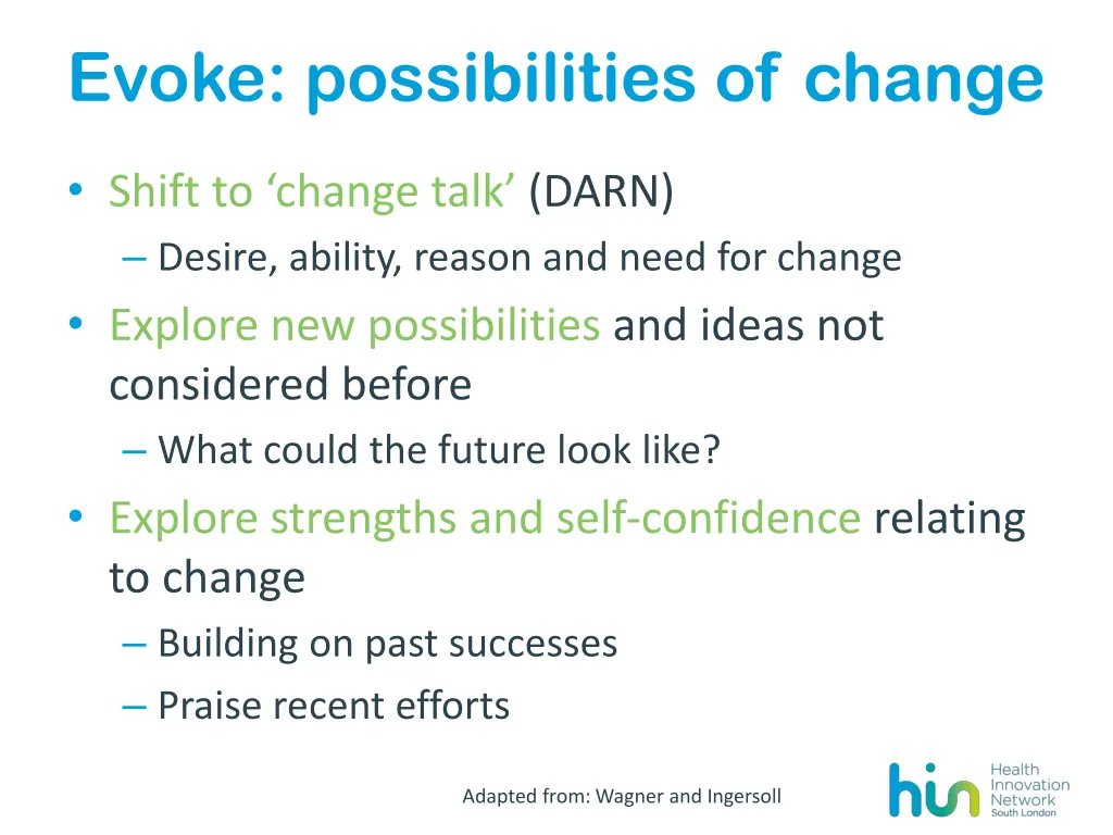 evoke possibilities of change