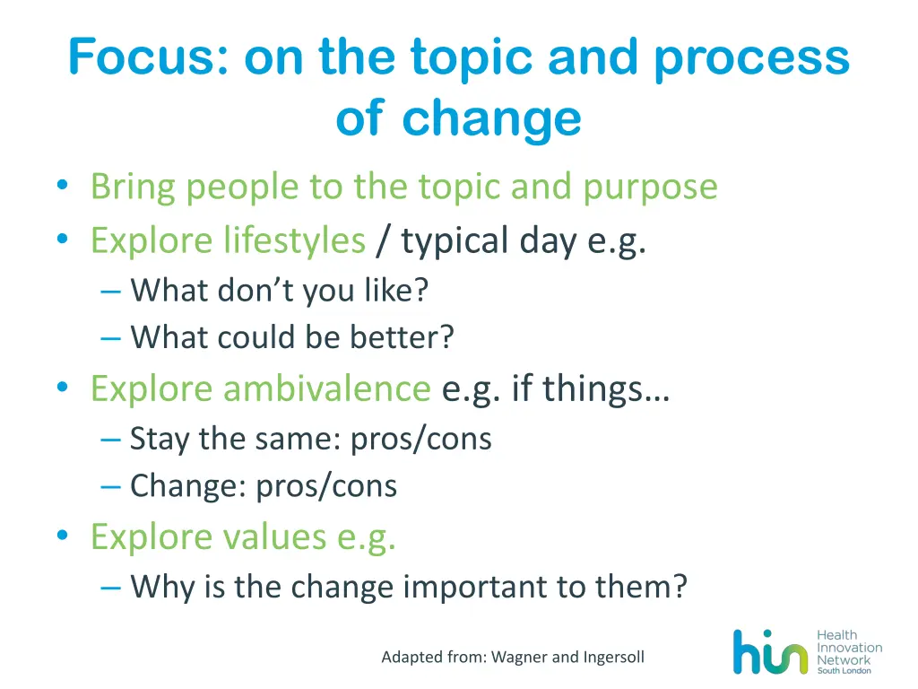 focus on the topic and process of change bring